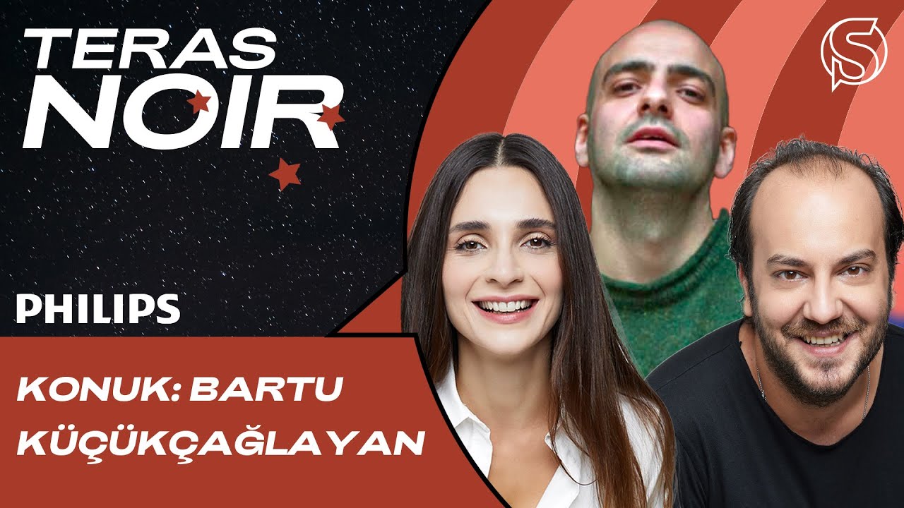Sırlar & Silinen Post’lar | Konuk: Bartu Küçükçağlayan | Meriç Aral ve Efe Tunçer ile Teras Noir #15