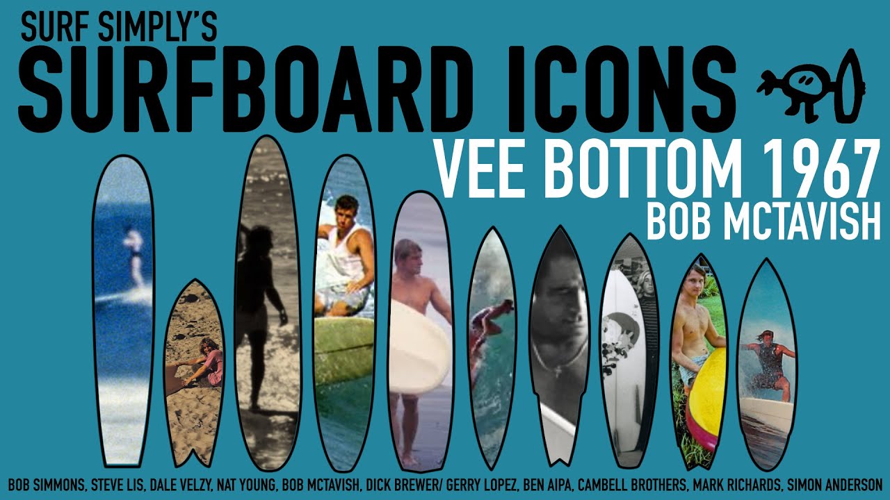 Surfboard Icons: Episode 5 Bob McTavish Vee Bottom/ Plastic Fantastic 1967