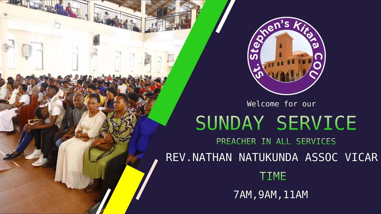 SUNDAY SERVICE-PREACHER : REV .NATHAN NATUKUNDA ASSOC VICAR