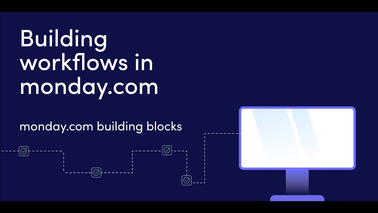 Building workflows in monday.com course | monday.com building blocks