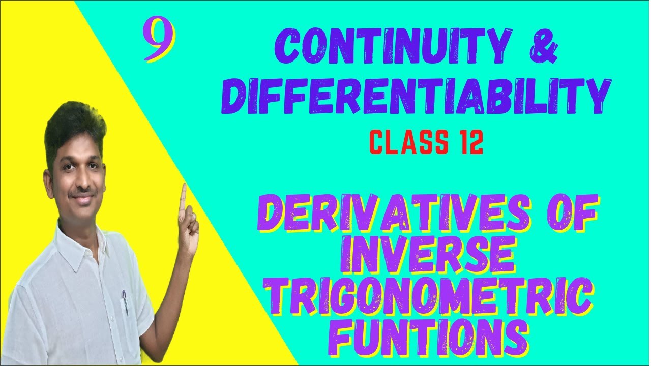 DERIVATIVES OF INVERSE TRIGONOMETRIC FUNCTIONS || PROOF OF DERIVATIVE OF INVERSE TRIGONOMETRIC
