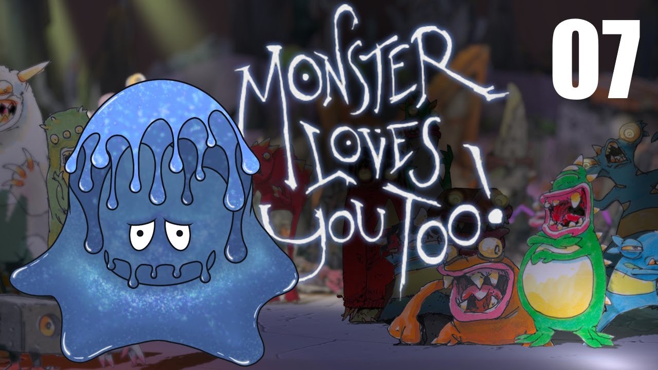 Monster Loves You Too! | Let's Play Ep. 07