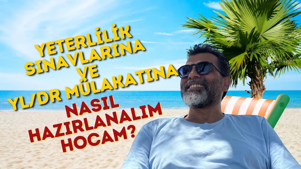 Yeterlilik Sınavlarına ve YL/DR Mülakatlarına Nasıl Hazırlanalım Hocam?