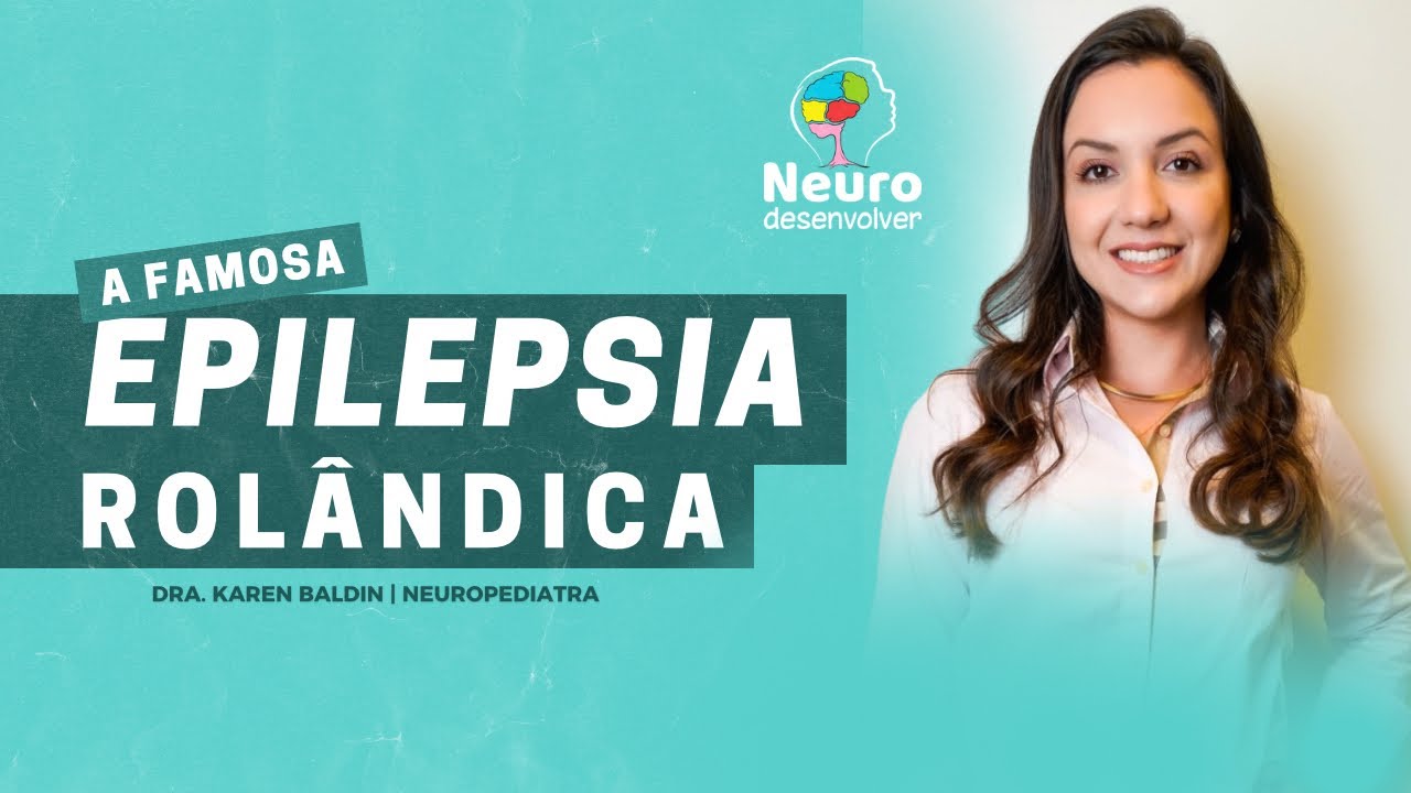 A famosa Epilepsia Rolândica