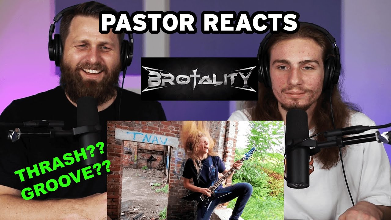 Brotality Foxhole // Pastor Rob Reaction and Analysis // Thrash Groove Metal?