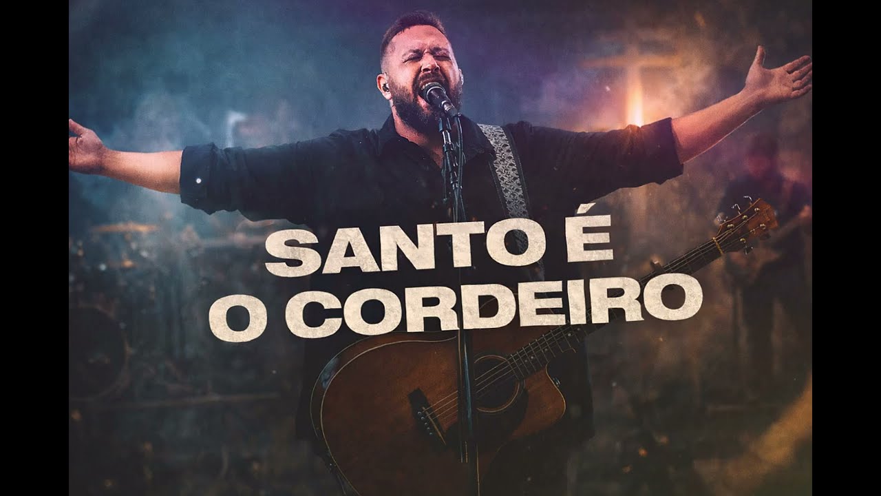 Santo é o Cordeiro! O melhor do Louvor e Adoração.