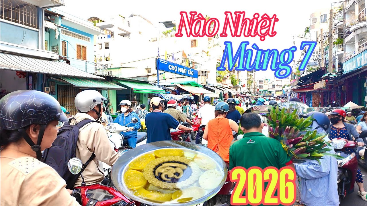Náo Nhiệt Mùng 7 Tết Việt Nam Chợ Nhật Tảo Tấp Nập Những Món Ngon Nhất Sài Gòn