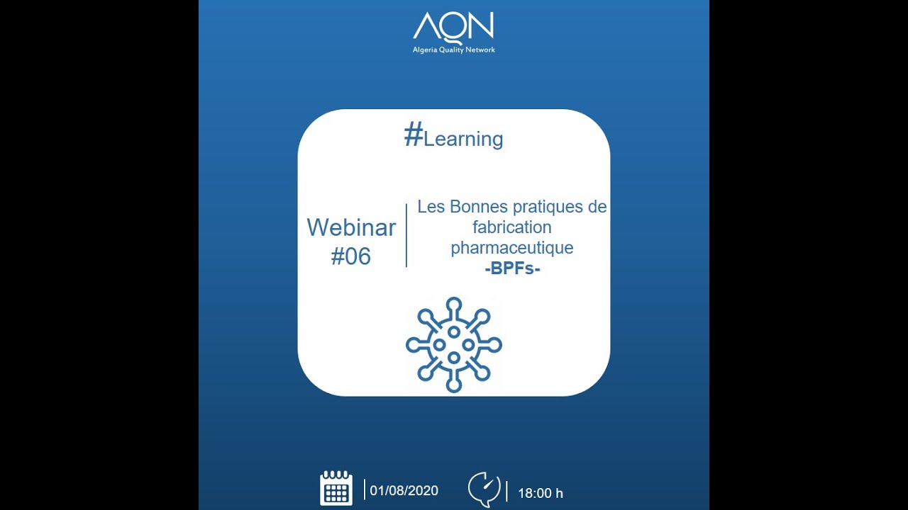 [AQN] Les Bonnes Pratiques de fabrication pharmaceutique - Mme Nassima Hamdi