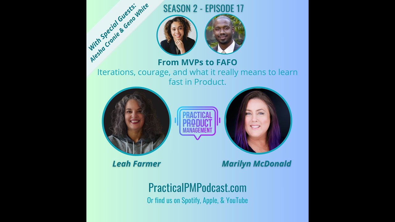 S2:E17 - From MVPs to FAFO: Iterations, courage, and what it really means to learn fast in Product.