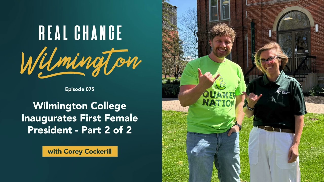 075: Wilmington College Inaugurates First Female President - Part 2 of 2 (with Corey Cockerill)