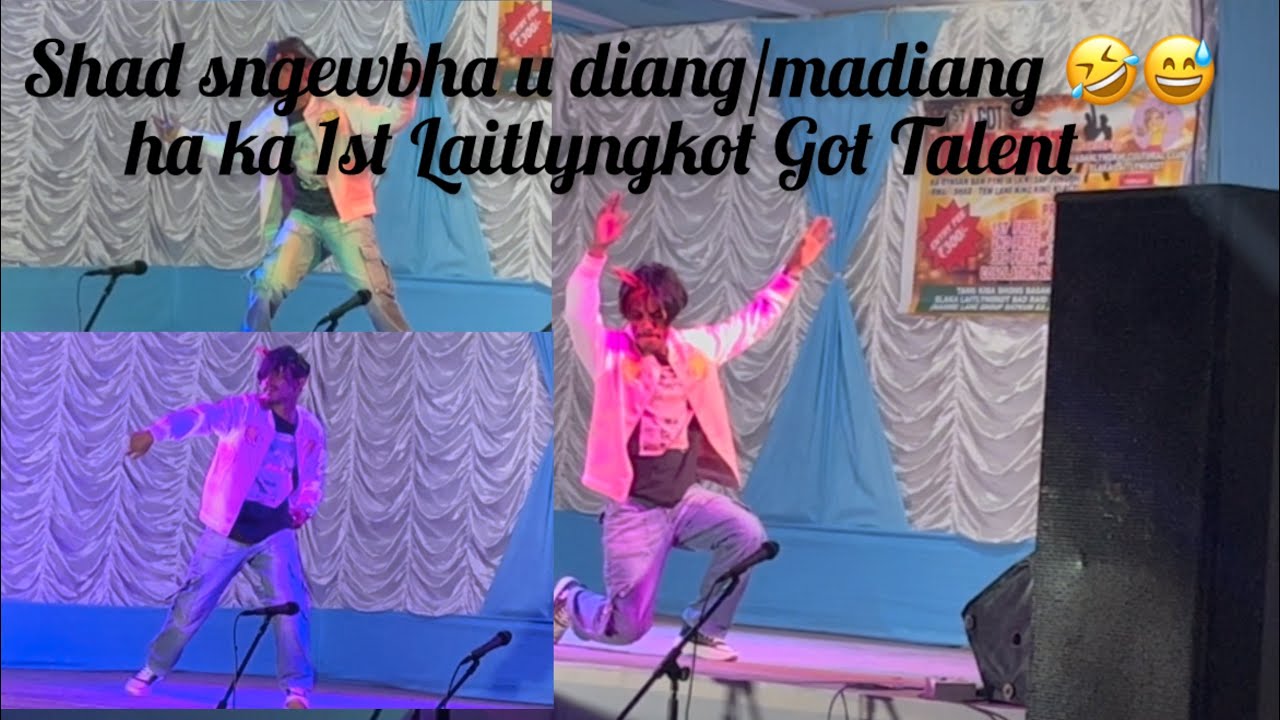 Pyn shongshit u Diang/Madiang da ka jingshad ha ka 1st Laitlyngkot Got Talent 🥰@frankyrani7808 