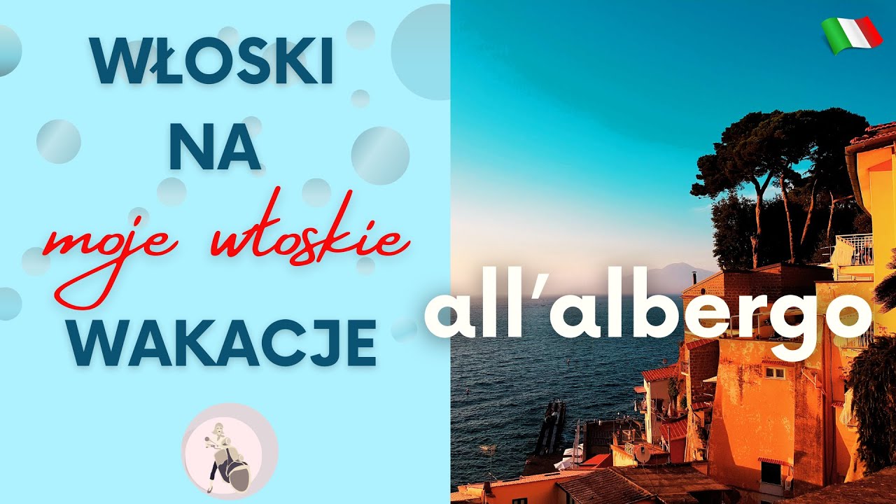 7. Włoski na wakacje. All'albergo. W hotelu.
