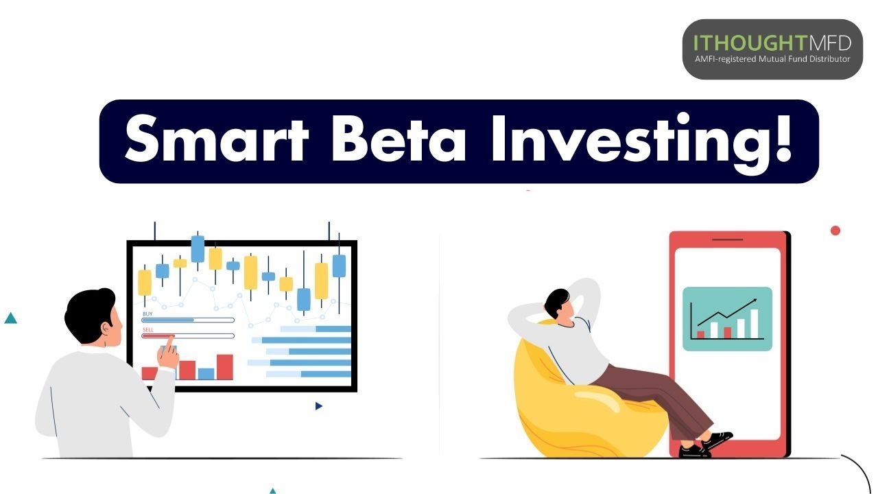 Smart Beta Investing! | ithoughtmfd