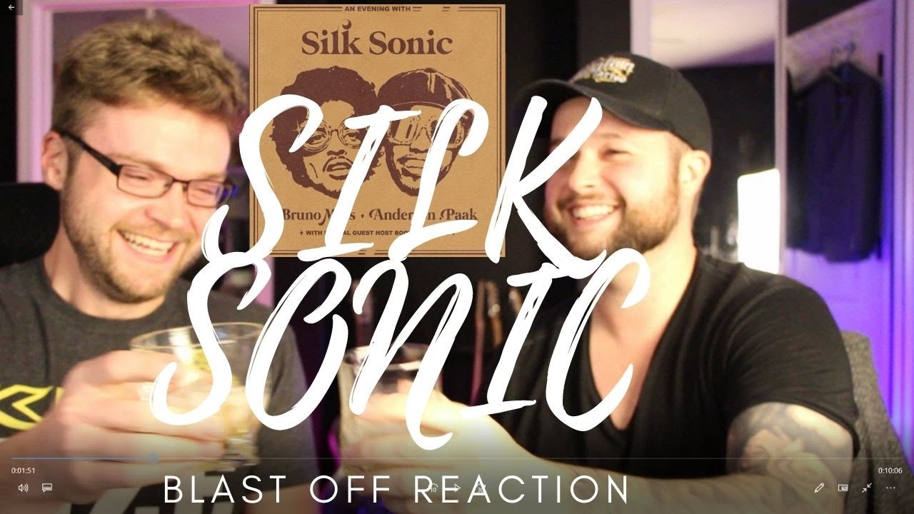 BLAST OFF - SILK SONIC - REACTION - WHISKEY WEDNESDAY FIT SO WELL
