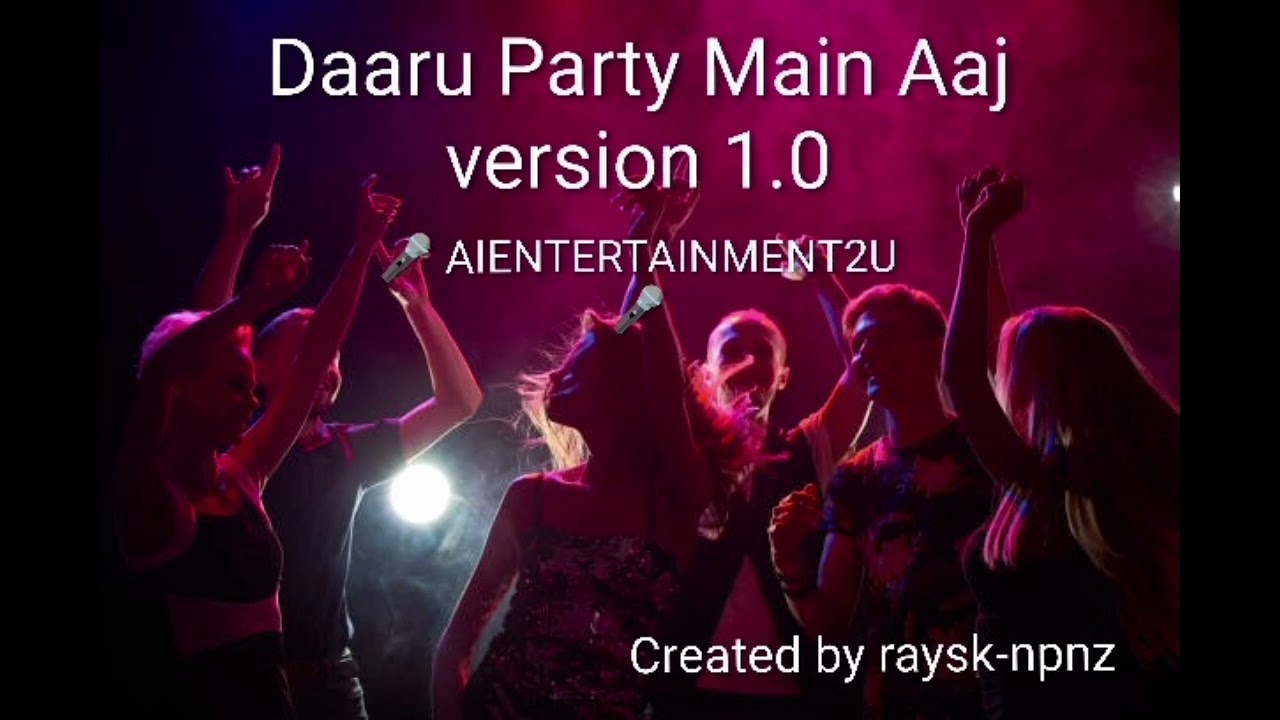Daaru Party Main Aaj