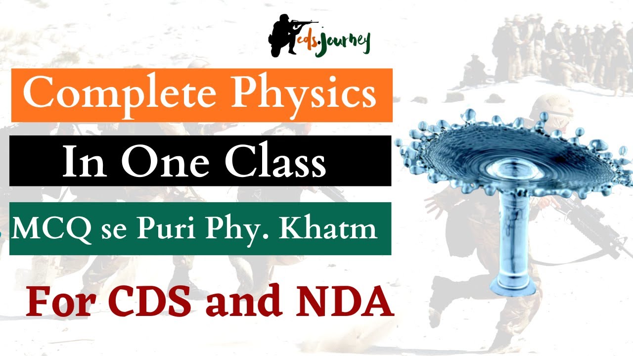 Complete Physics for CDS and NDA through MCQ.