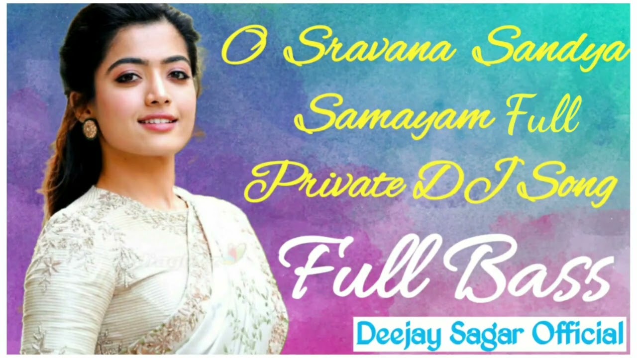 O Sravana Sandhya Samayam Full Song || FULL SONG || Deejay Sagar