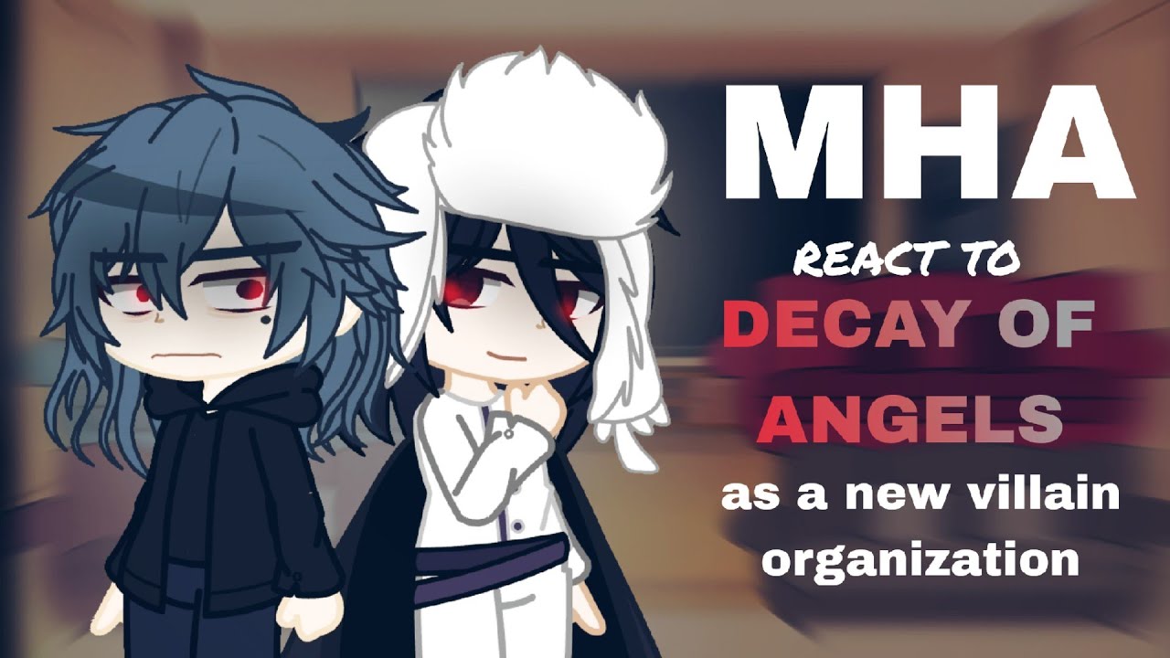MHA React To Decay Of Angels As A New Villain Organization | MHA × BSD