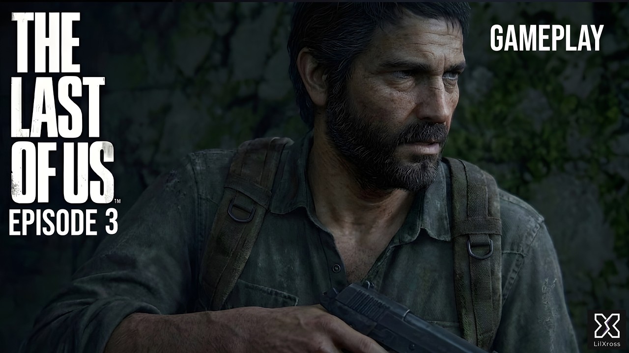 The Last of Us | Part 3 GAMEPLAY