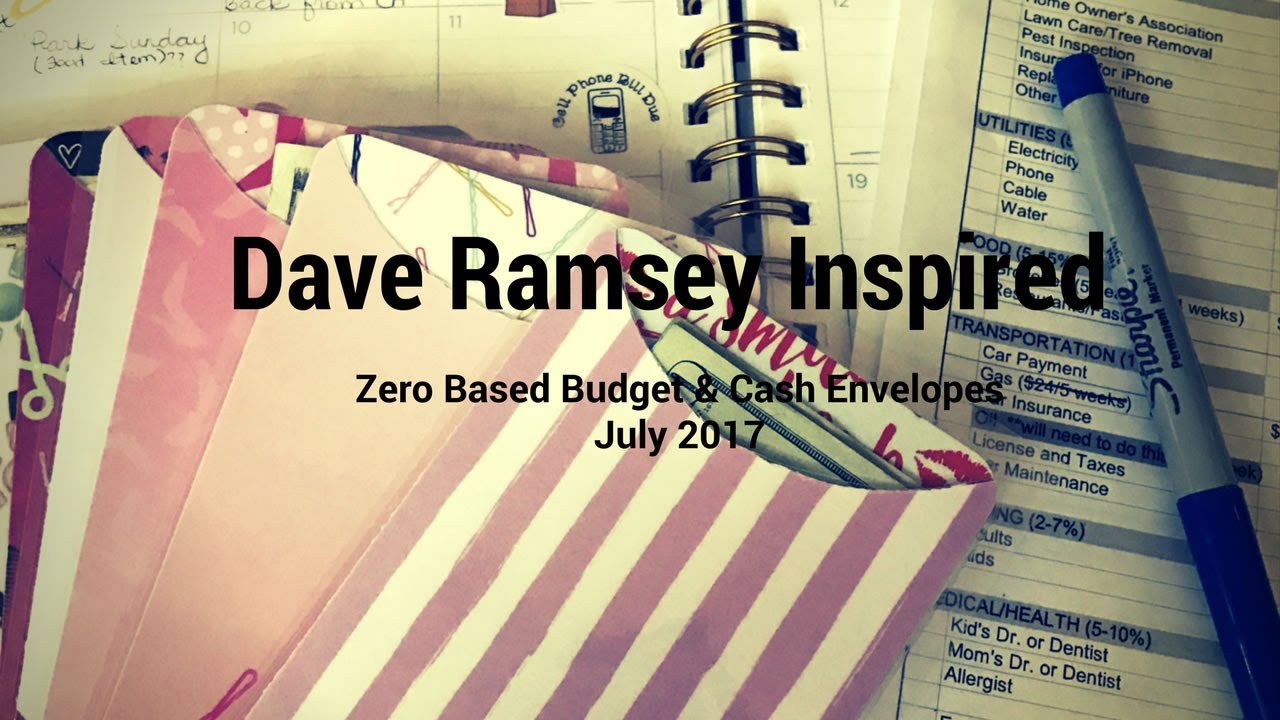 July 2017 Dave Ramsey Inspired Zero Based Budget
