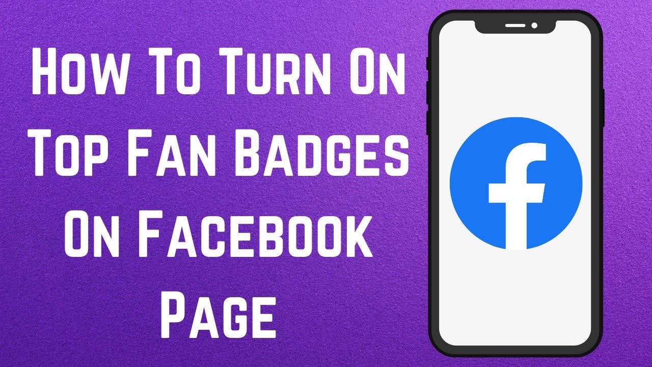 How To Turn On Top Fan Badges On Facebook Page? [in 2023]
