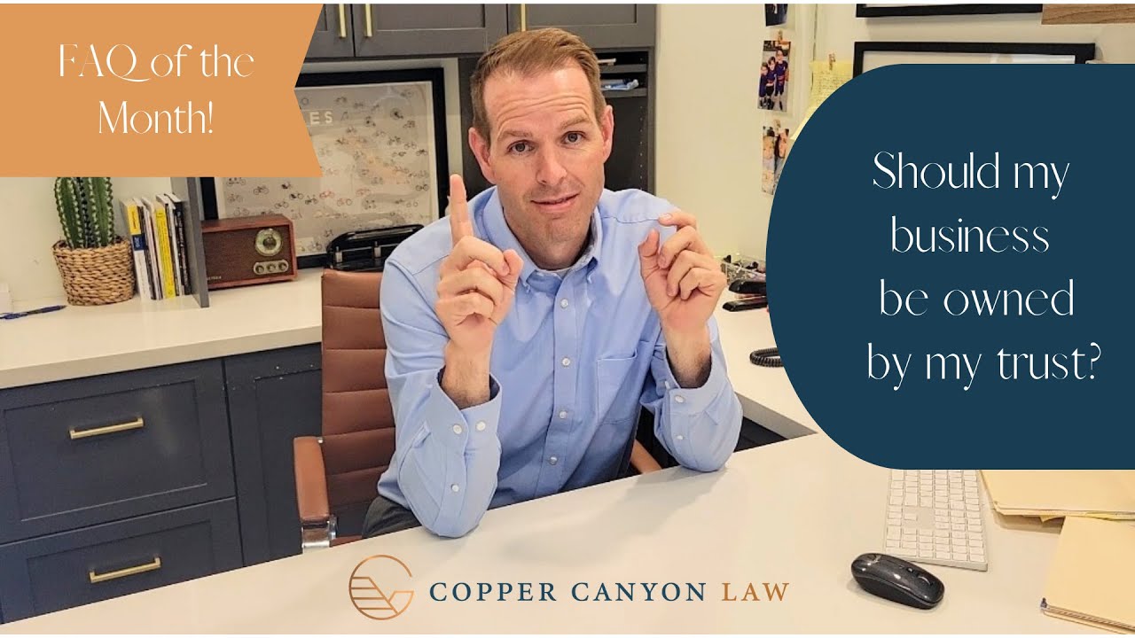 Should my business be owned by my trust?