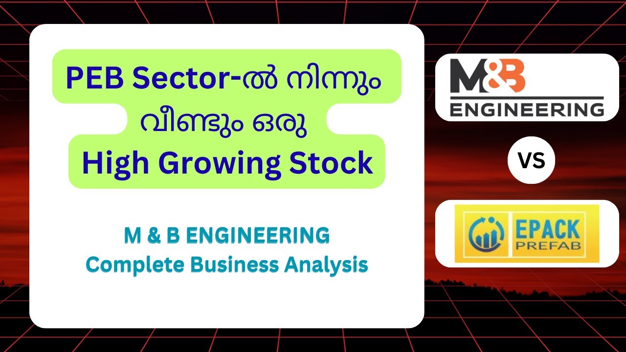 M & B Engineering, Complete Business Analysis/ PEB sector analysis. Epack Vs M & B.