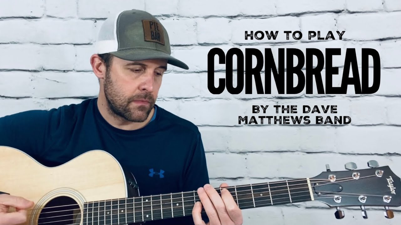Cornbread-Guitar Tutorial-Dave Matthews Band