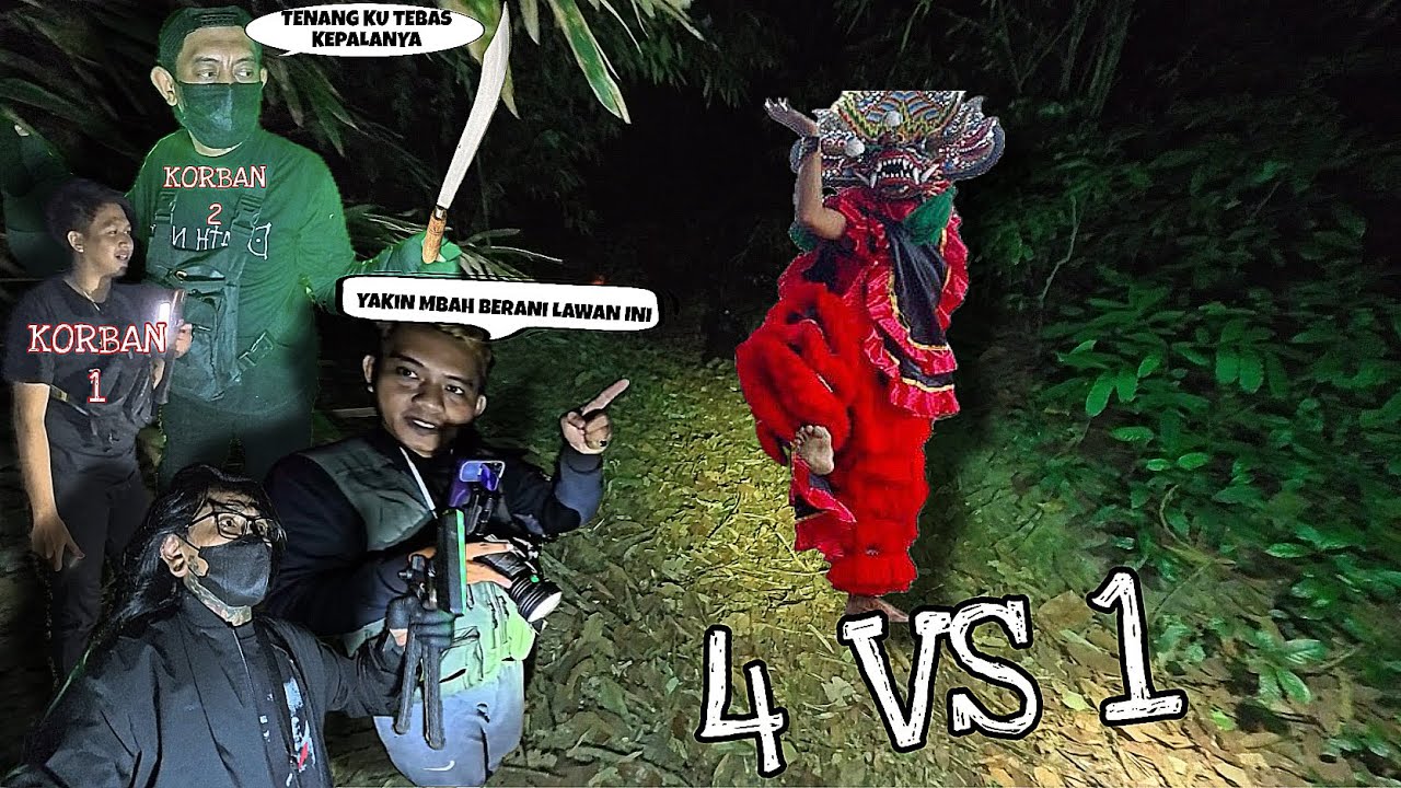 NEKAT 4 KONTEN KREATOR LAWAN ORANG RITUAL BARONG‼️