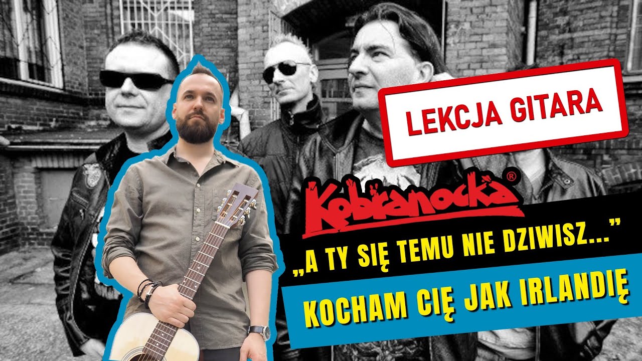 Kocham Cię Jak Irlandię - Kobranocka | LEKCJA GITARY