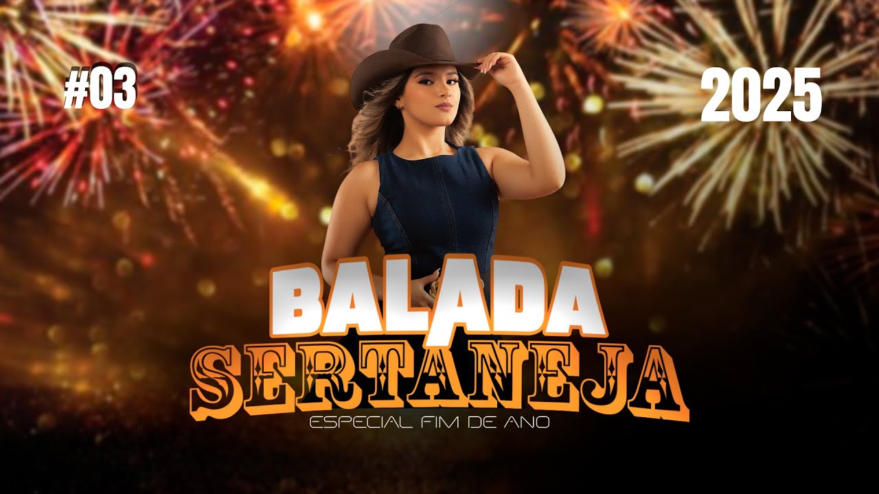 SET MIX | BALADA SERTANEJA | ESPECIAL FIM DE ANO [ REMIX 2025 ] By. SAMUKA PERFECT #02