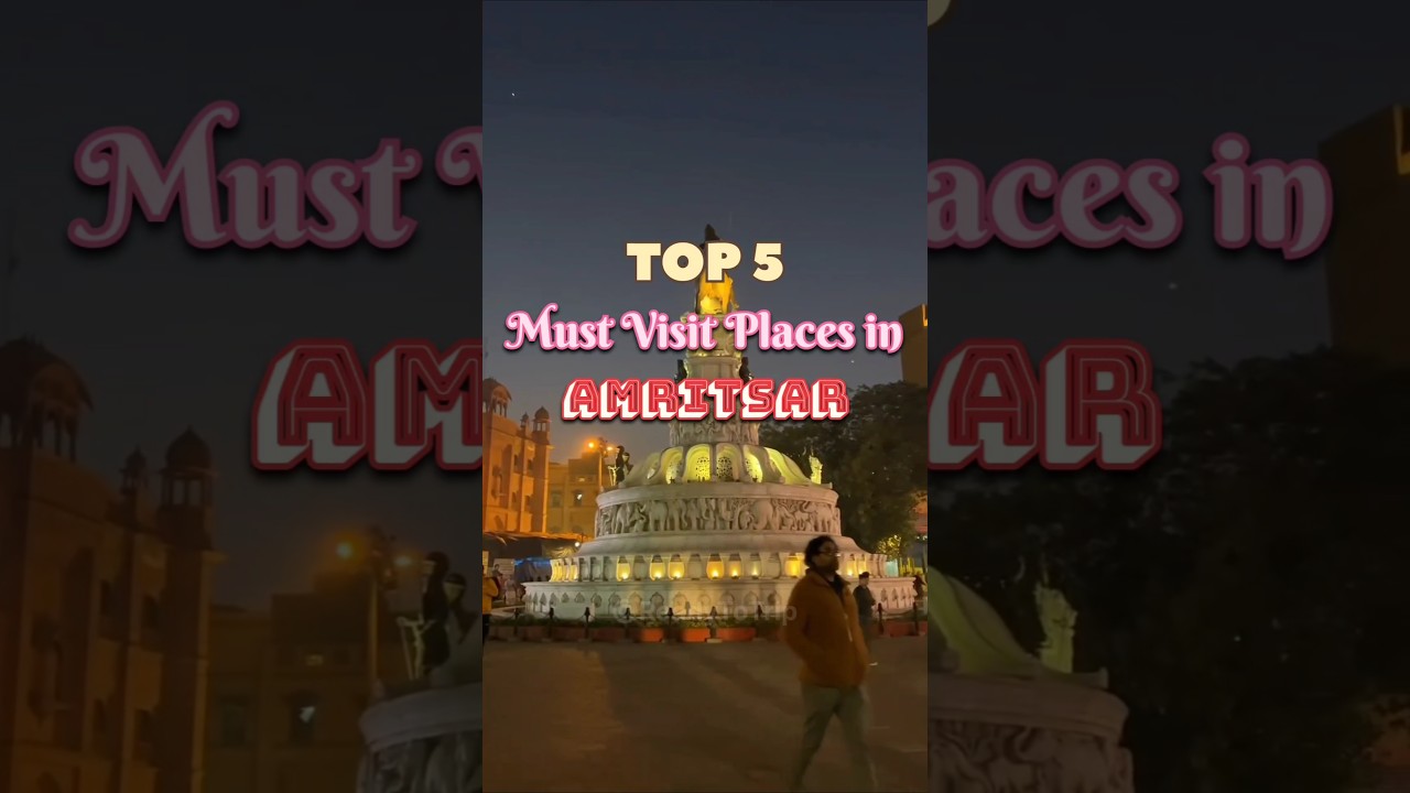 Top 5 Must Visiting Places in Amritsar Punjab || Ready To Trip || #travel #shorts #nexttrip