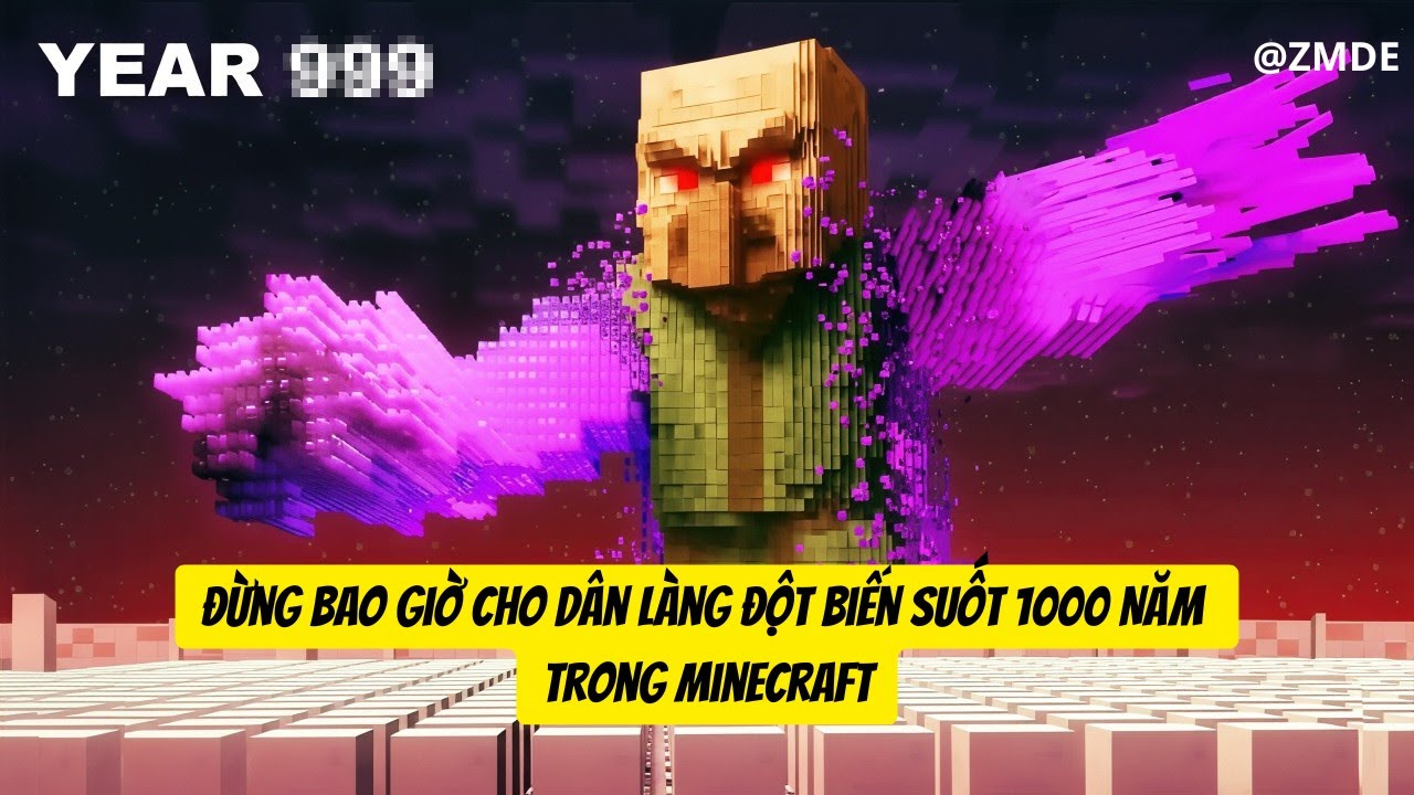 Đừng Bao Giờ Cho Dân Làng Đột Biến Suốt 1000 Năm Trong Minecraft!