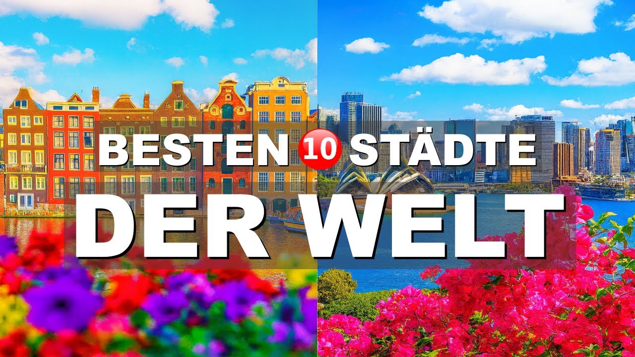 Die 10 BESTEN ST&Auml;DTE der WELT, die du gesehen haben MUSST