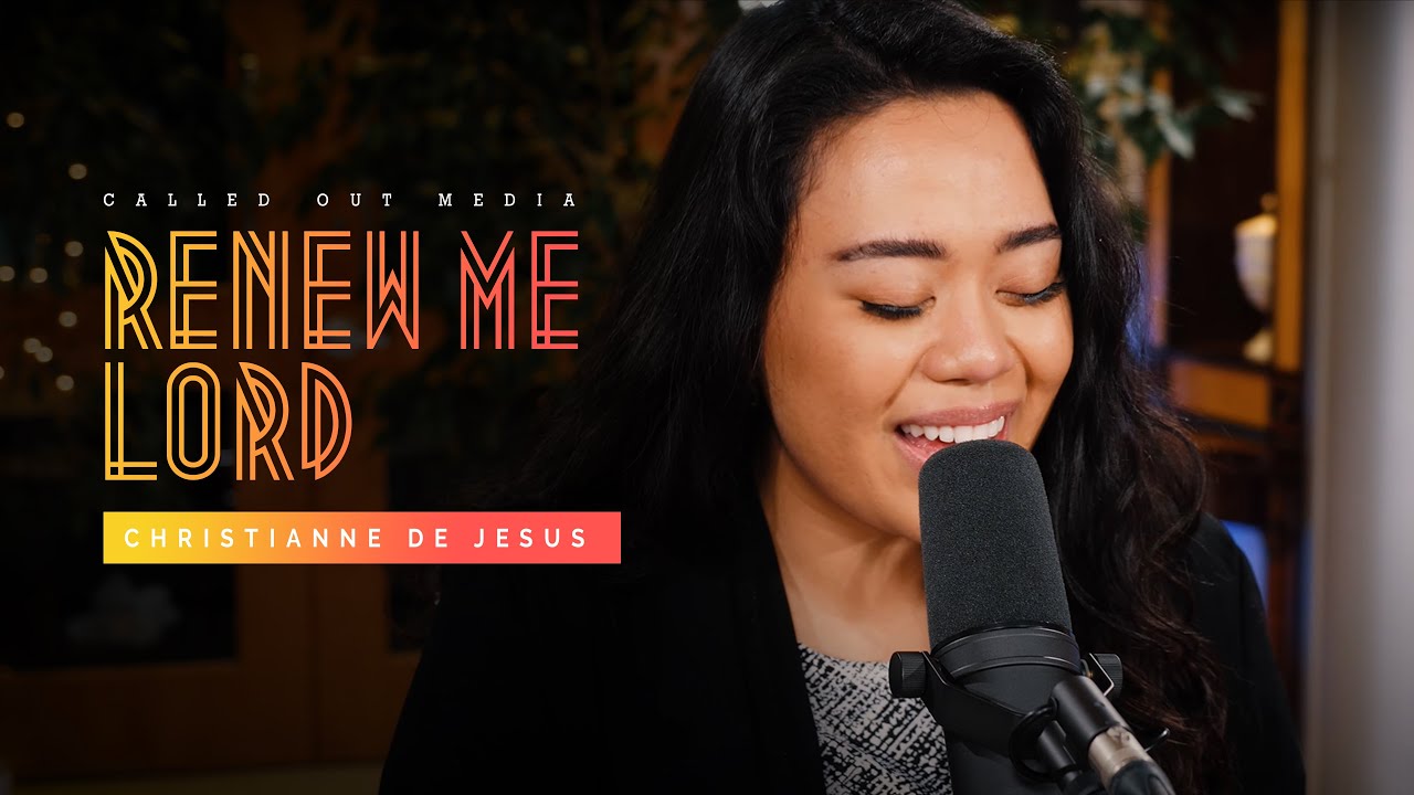 🎵 Renew Me Lord | Christianne de Jesus