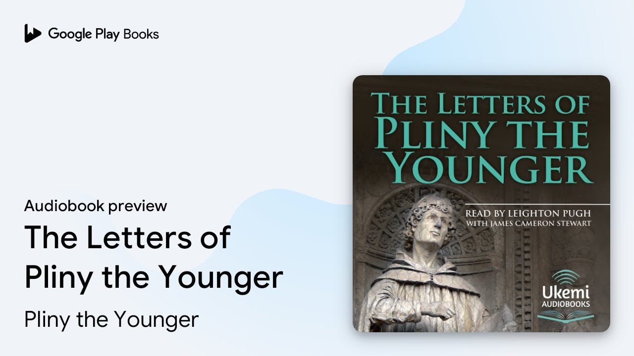 The Letters of Pliny the Younger by Pliny the Younger &middot; Audiobook preview
