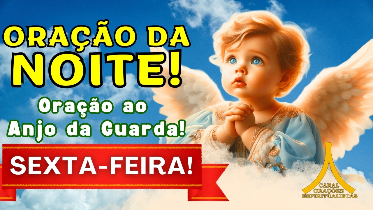 Oração da Noite, Proteção com Pai Nosso e Ave Maria!