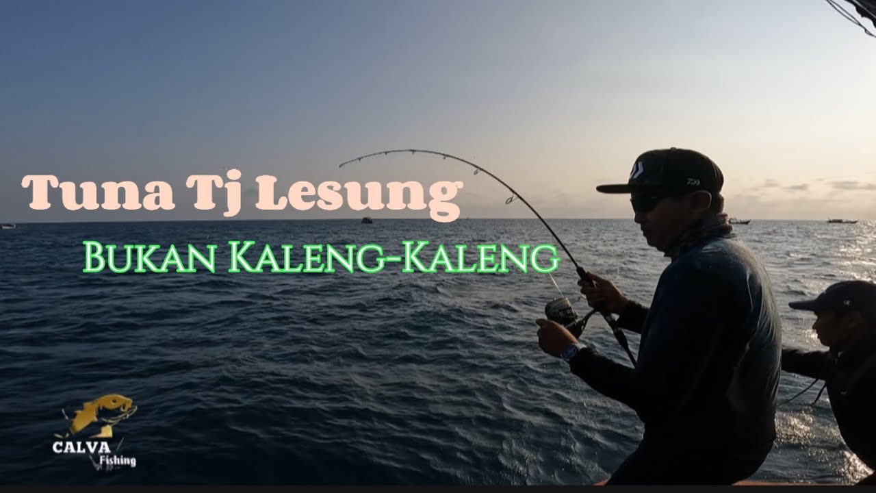 Berburu Tuna Tanjung Lesung. Tarikannya Luar Biasa