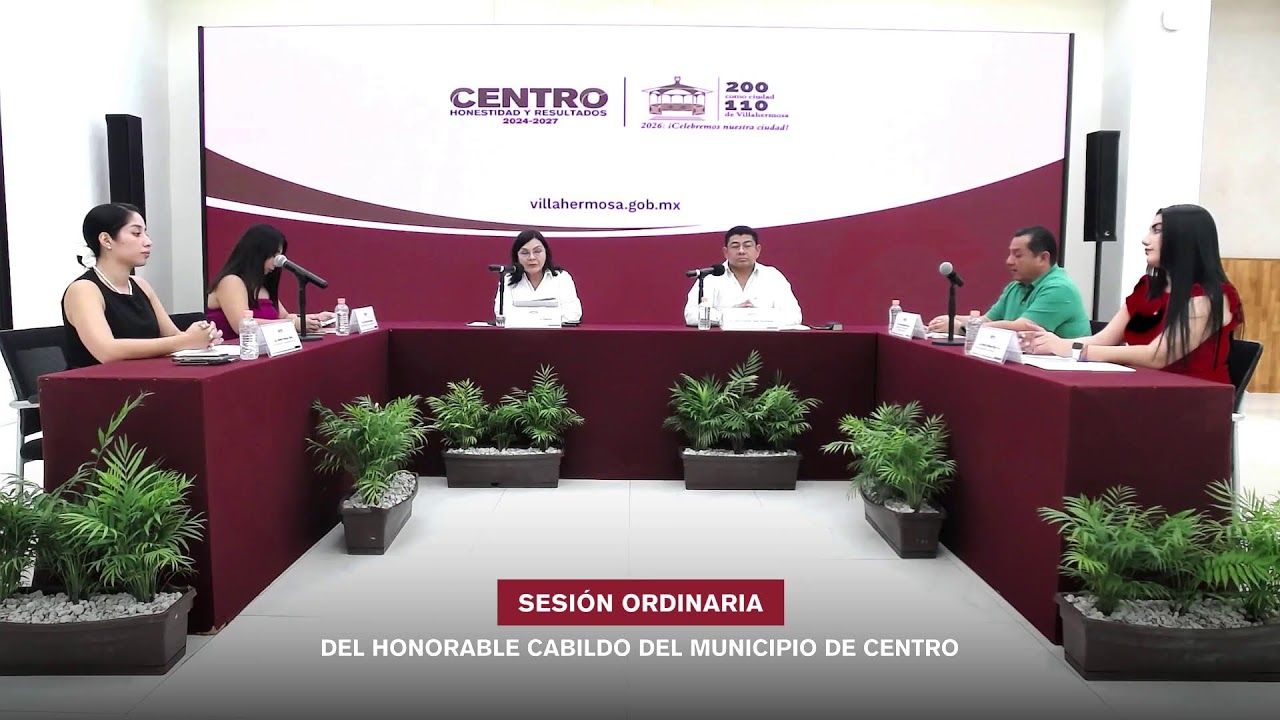 Sesión Ordinaria del Honorable Cabildo del Municipio de Centro 26 de febrero 2026