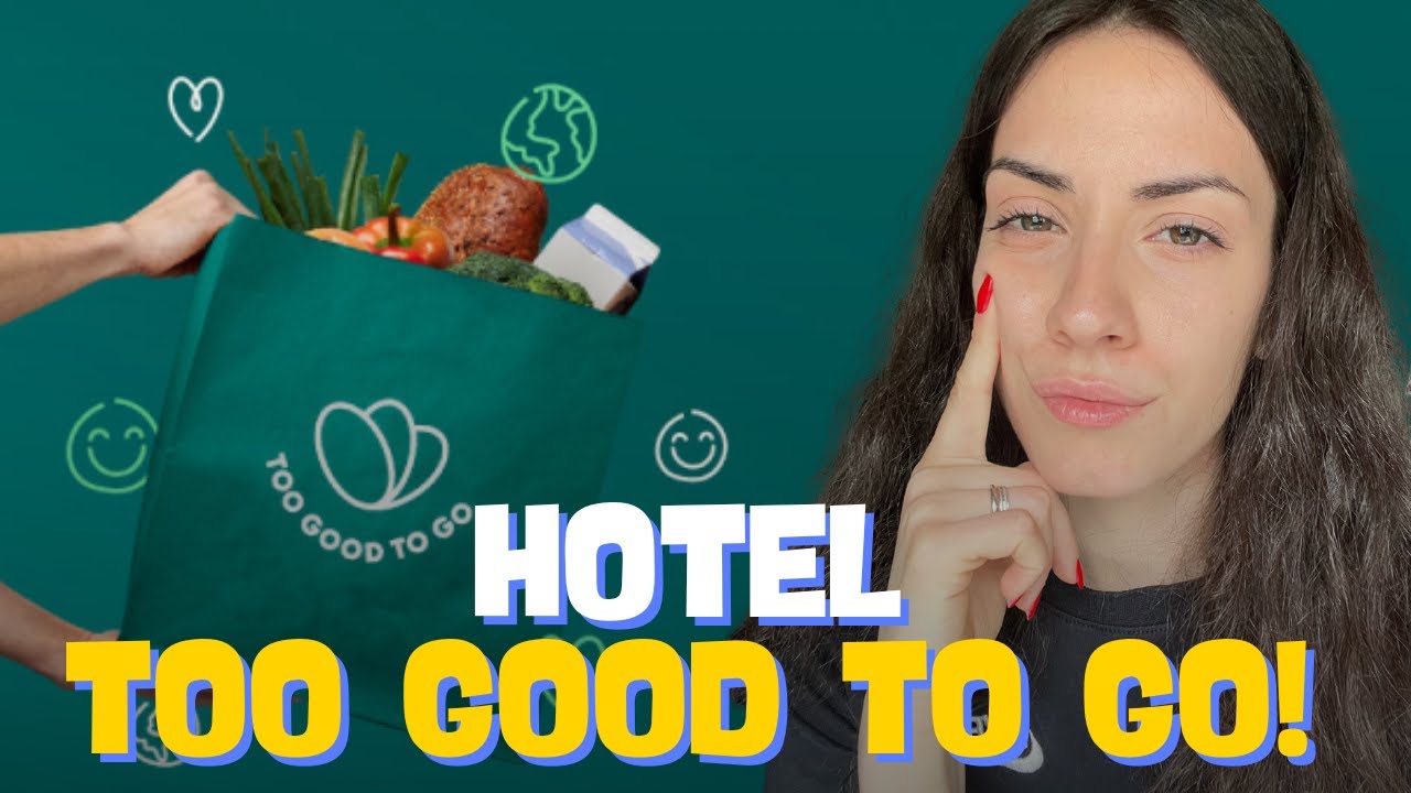 PROVIAMO IL TOO GOOD TO GO DEGLI HOTEL