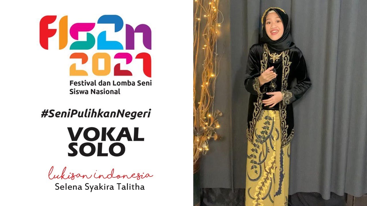 FLS2N 2021 KOTA MALANG - MENYANYI SOLO - SELENA SYAKIRA T - LUKISAN INDONESIA - SMP NEGERI 2 MALANG