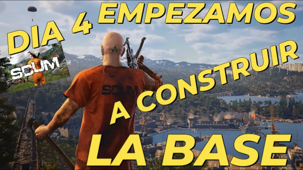 SCUM 1.1 DIA 4 DE SUPERVIVENCIA COMENZAMOS A CONSTRUIR LA BASE GUIA PARA PRINCIPIANTES EN ESPA&Ntilde;OL