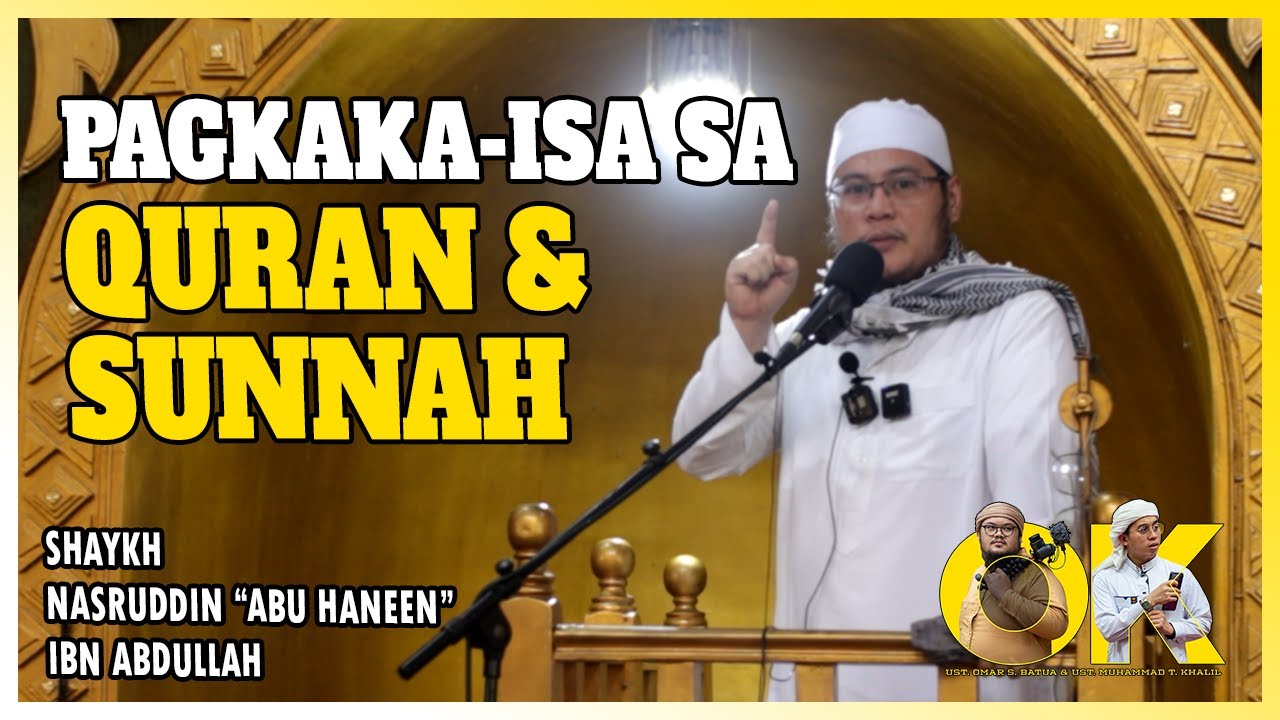 ANG PAGKAKA-ISA SA NGALAN NG QURAN AT SUNNAH | SHAYKH NASRUDDIN "ABU HANEEN" IBN ABDULLAH