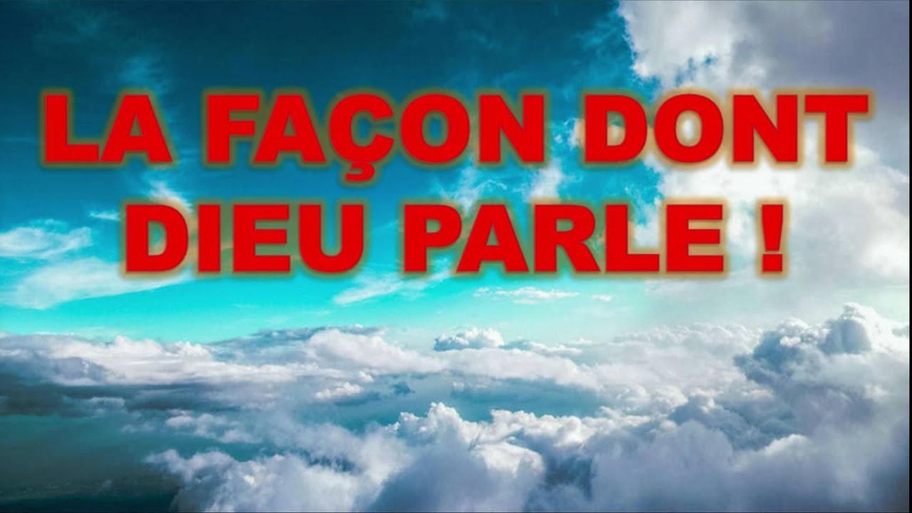 La façon dont Dieu parle !