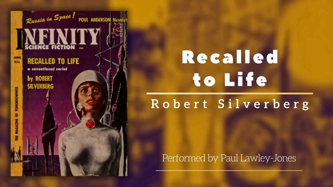 Recalled to Life, by Robert Silverberg (novel)