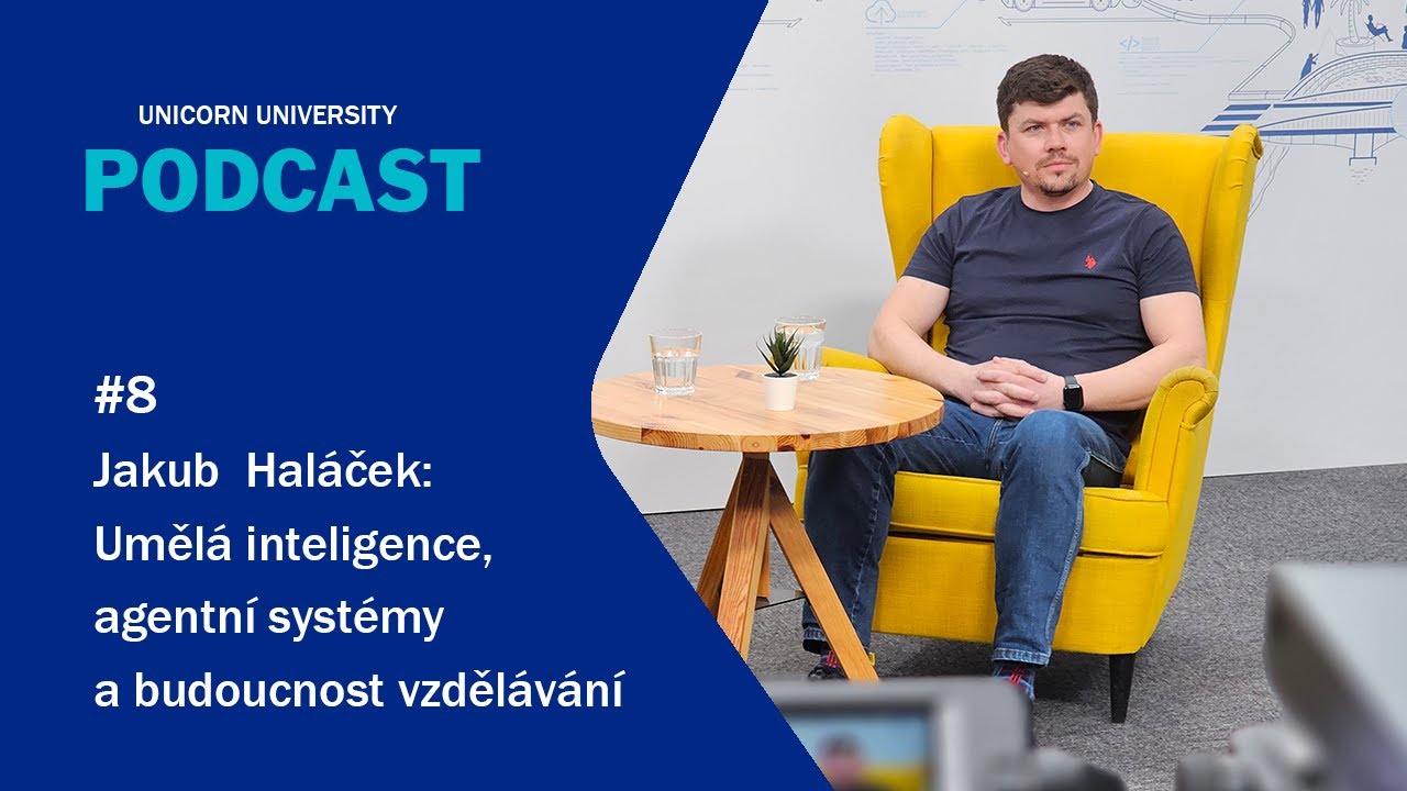 #8 Jakub  Haláček: Umělá inteligence, agentní systémy a budoucnost vzdělávání