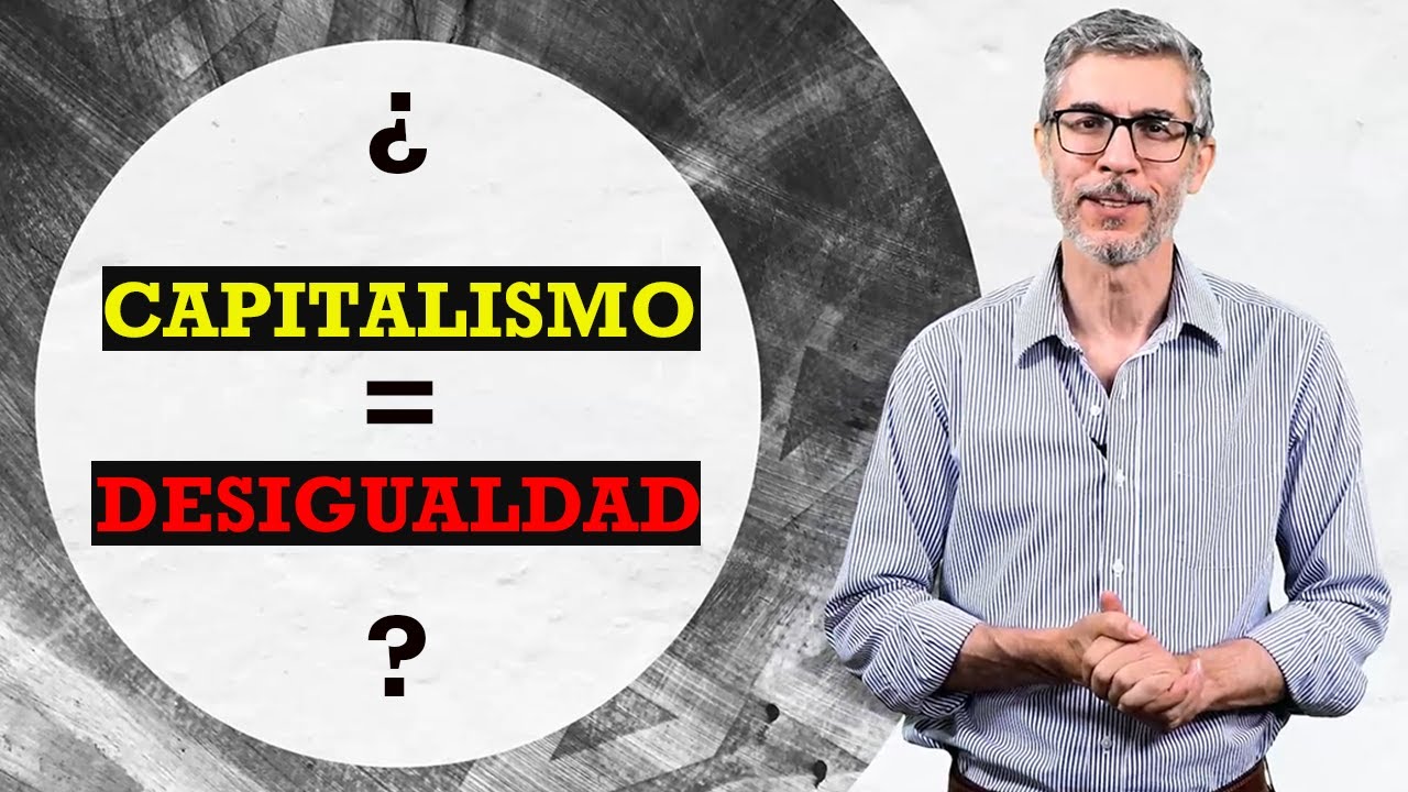 CAPITALISMO SALVAJE: ¿Realmente somos cada vez MÁS DESIGUALES? 👥