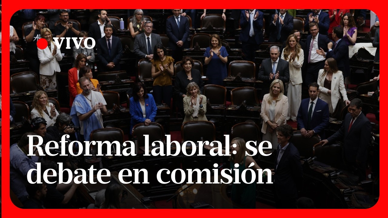 EN VIVO | Diputados: se debate en comisiones la reforma laboral