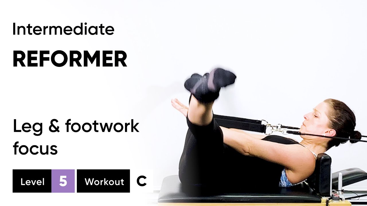 Pilates Reformer Workout | Intermediate Level L5 C | Leg & Footwork Focus