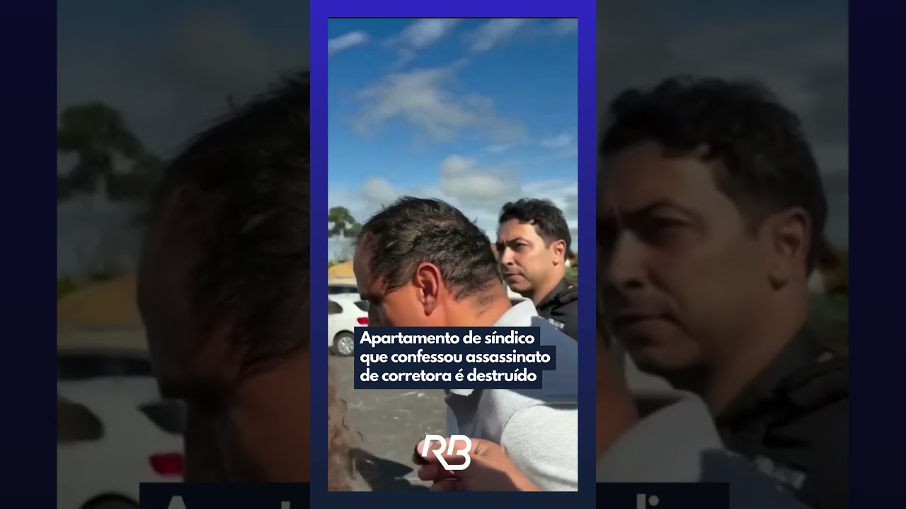 Apartamento de síndico que confessou assassinato de corretora é destruído